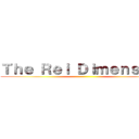 Ｔｈｅ Ｒｅｉ Ｄｉｍｅｎｓｉｏｎ ()