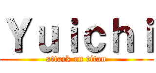Ｙｕｉｃｈｉ (attack on titan)