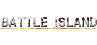 ＢＡＴＴＬＥ ＩＳＬＡＮＤ (Minecraft Custom PvE Map)