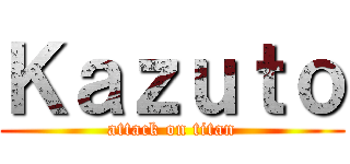 Ｋａｚｕｔｏ (attack on titan)