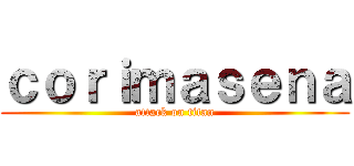 ｃｏｒｉｍａｓｅｎａ (attack on titan)