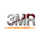 ３ＭＲ (shingeki no 3M)