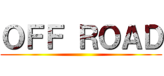 ＯＦＦ ＲＯＡＤ ()