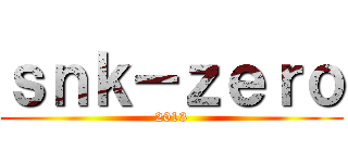 ｓｎｋ－ｚｅｒｏ (2013)