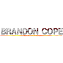 ＢＲＡＮＤＯＮ ＣＯＰＥ (18th Colossal Birthday)