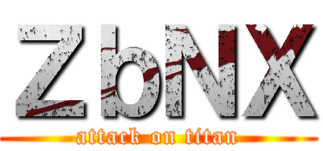 ＺｂＮＸ (attack on titan)