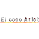 Ｅｌ ｃｏｃｏ Ａｒｌｅｔ (La Tía Annie Leonhardt )