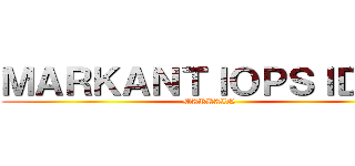 ＭＡＲＫＡＮＴＩＯＰＳＩＤＡＥ (MARKAIN)