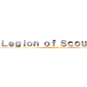 Ｌｅｇｉｏｎ ｏｆ Ｓｃｏｕｔｉｎｇ  ([Collective Rol])