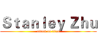 Ｓｔａｎｌｅｙ Ｚｈｕ (attack on titan)