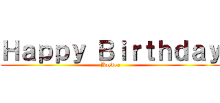 Ｈａｐｐｙ Ｂｉｒｔｈｄａｙ (Hayden)