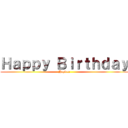 Ｈａｐｐｙ Ｂｉｒｔｈｄａｙ (Hayden)