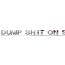 ＤＵＭＰ ＳＨＩＴ ＯＮ ＳＴＵＤＩＯ (@Drum @Yui @point @J. @P.)