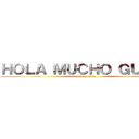 ＨＯＬＡ ＭＵＣＨＯ ＧＵＳＴＯ (como estas)