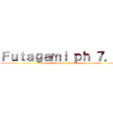 Ｆｕｔａｇａｍｉ ｐｈ ７．７ (p_Futagami_0814)