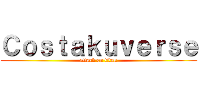 Ｃｏｓｔａｋｕｖｅｒｓｅ (attack on titan)