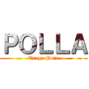 ＰＯＬＬＡ (Traga Puta)