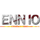 ＥＮＮＩＯ (attack on titan)