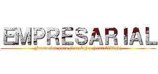 ＥＭＰＲＥＳＡＲＩＡＬ (Formacion para el trabajo: (contabilidad))