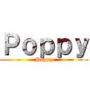Ｐｏｐｐｙ (Poppy)
