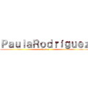 ＰａｕｌａＲｏｄｒíｇｕｅｚ (Nombre)