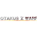 ＯＴＡＫＵＳ Ｚ ＷＡＲＲＩＯ (attack on titan)