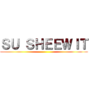 ＳＵ ＳＨＥＥＷＩＴ ()
