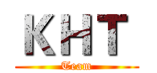 ＫＨＴ  (Team)