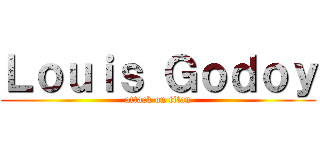 Ｌｏｕｉｓ Ｇｏｄｏｙ (attack on titan)