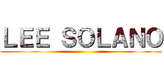 ＬＥＥ ＳＯＬＡＮＯ ()