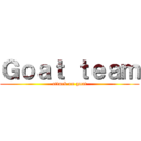 Ｇｏａｔ ｔｅａｍ (attack on goat)