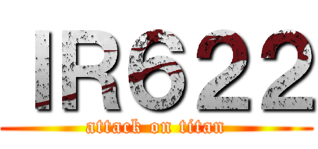 ＩＲ６２２ (attack on titan)