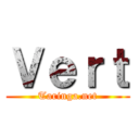 Ｖｅｒｔ (Taringa.net)