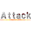 Ａｔｔａｃｋ (with SlateMC)