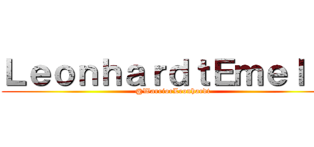 ＬｅｏｎｈａｒｄｔＥｍｅｌｉｅ (@WarriorLeonhardt)