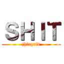 ＳＨＩＴ (jhfrgrfd)