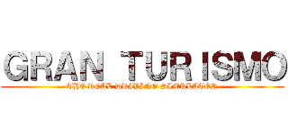 ＧＲＡＮ ＴＵＲＩＳＭＯ (THE REAL DRIVING SIMULATOR)