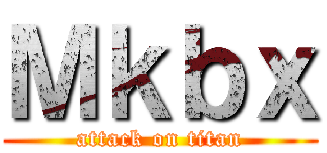 Ｍｋｂｘ (attack on titan)