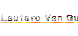 Ｌａｕｔａｒｏ Ｖａｎ Ｇｕｒｐ (Maes Crup)