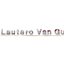 Ｌａｕｔａｒｏ Ｖａｎ Ｇｕｒｐ (Maes Crup)