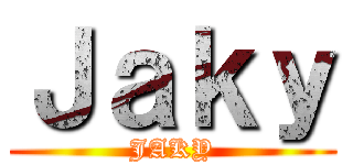 Ｊａｋｙ (JAKY)