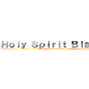 Ｈｏｌｙ Ｓｐｉｒｉｔ Ｂｌａｚｉｎｇ (attack on titan)