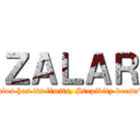 ＺＡＬＡＲ (Genius has its limits, Stupidity doesn't. )