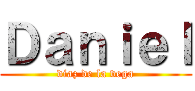 Ｄａｎｉｅｌ (diaz de la vega)