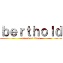 ｂｅｒｔｈｏｌｄ (attack on titan)