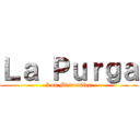 Ｌａ Ｐｕｒｇａ (Los Miserables)