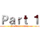 Ｐａｒｔ １ (No Commentary)