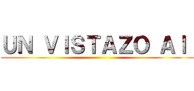 ＵＮ ＶＩＳＴＡＺＯ Ａｌ  ()