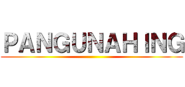 ＰＡＮＧＵＮＡＨＩＮＧ ()