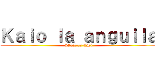 Ｋａｉｏ ｌａ ａｎｇｕｉｌａ (Attack on Emci)